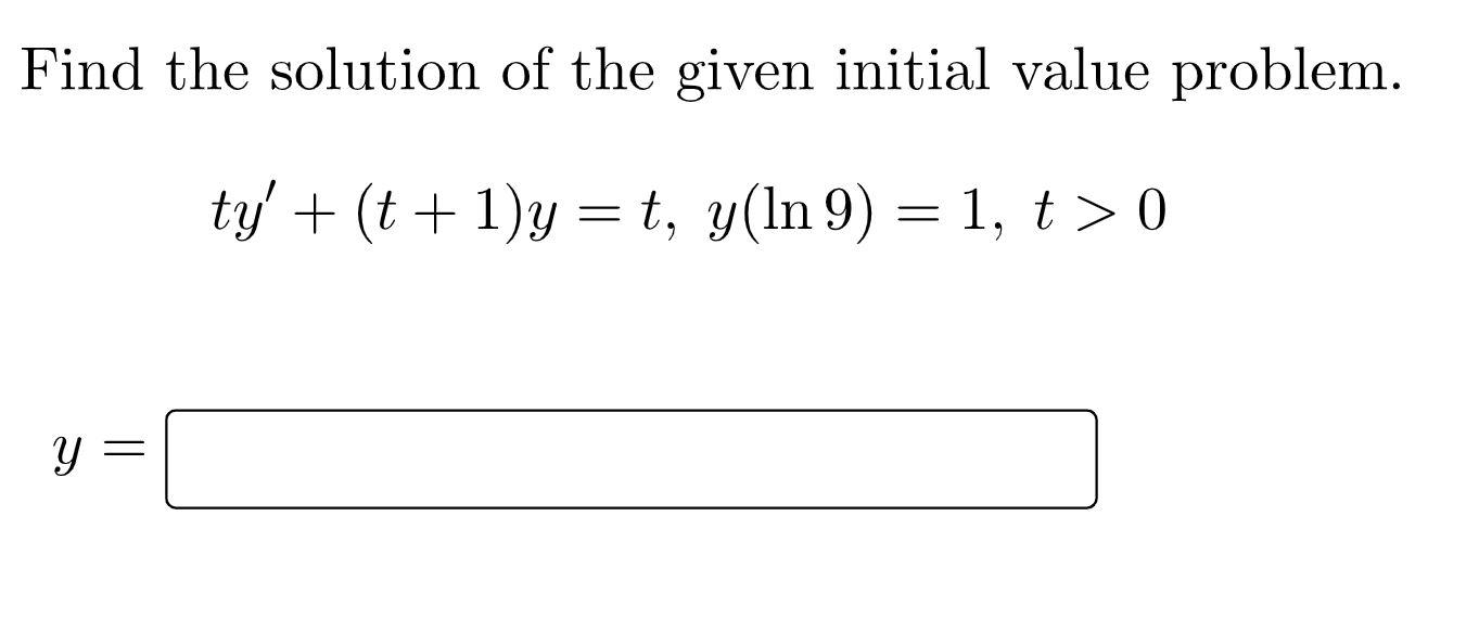 Find The Value Of Yo For Which The Solution Of The Initial Value Problem Y Y 7 4 Sint Y 0 Yo Remains Finite A 2