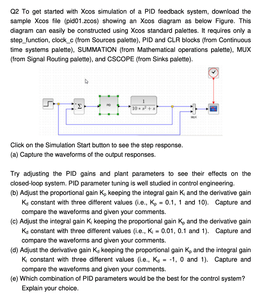 Q2 To Get Started With Xcos Simulation Of A Pid Feedback System Download The Sample Xcos File Pid01 Zcos Showing An X 1