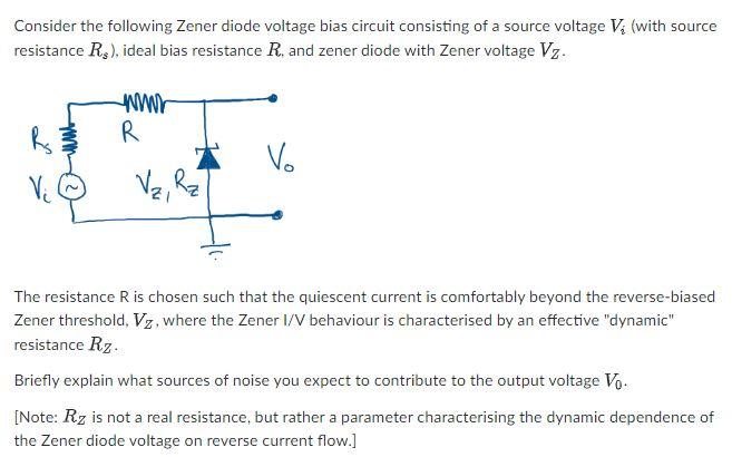 Consider The Following Zener Diode Voltage Bias Circuit Consisting Of A Source Voltage V4 With Source Resistance Rs I 1