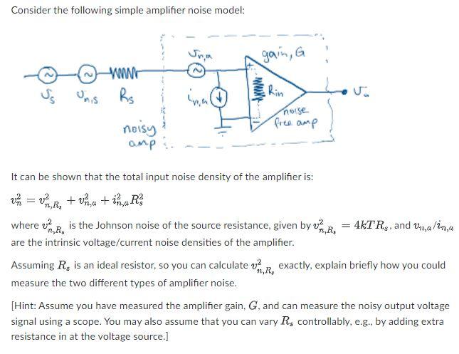 Consider The Following Simple Amplifier Noise Model Gain G Wong Uns Rs 1 Rin Noise Noisy Free Amp Amp Where We Had It 1