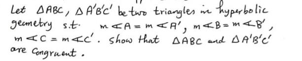 Let Dabc A A B C Be Two Triangles In Hyperbolic Geometry Sit Mga M A M B M B M Mac Show That Babc And Da B C 1