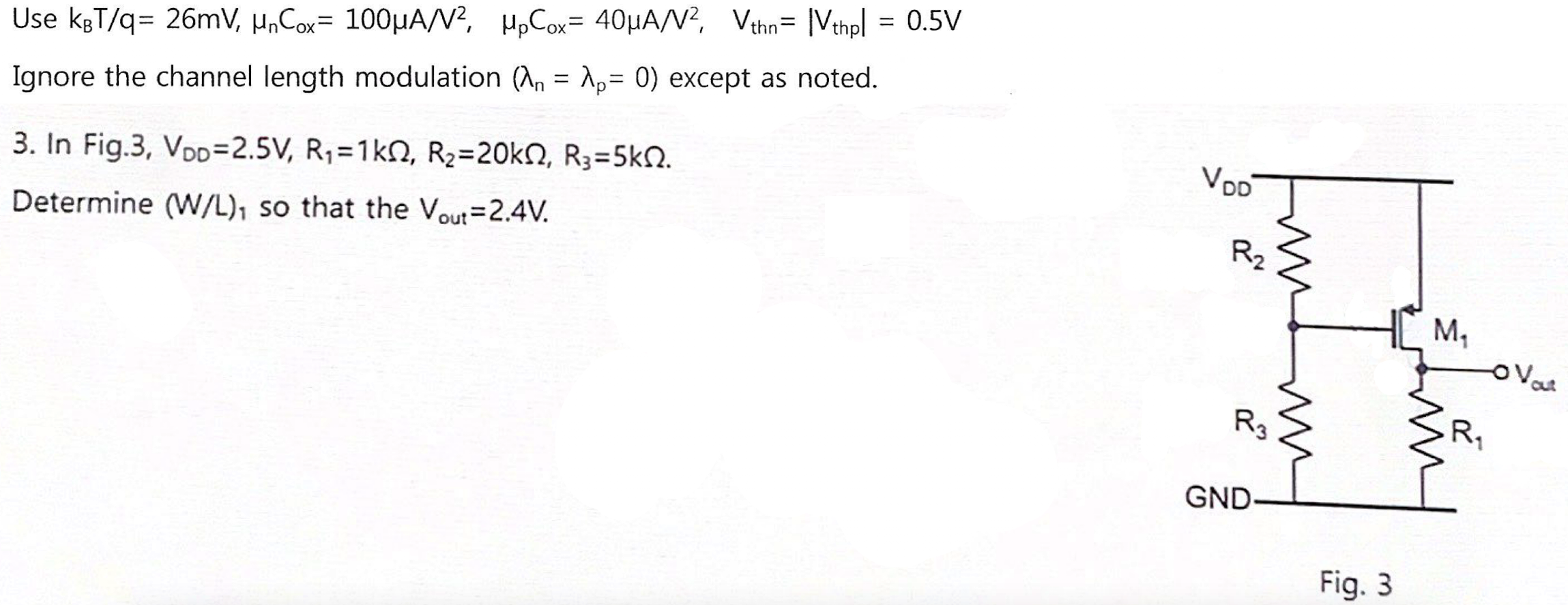 Use Kot Q 26mv Un Cox 100uan Hp Cox 40uan Vthn Ivthpl 0 5v Ignore The Channel Length Modulation An P 0 1