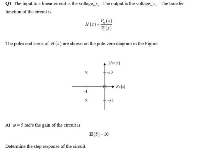 Q1 The Input To A Linear Circuit Is The Voltage V The Output Is The Voltage V The Transfer Function Of The Circu 1