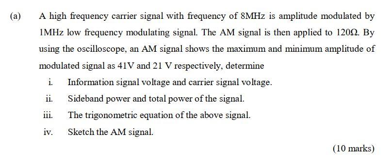 A A High Frequency Carrier Signal With Frequency Of 8mhz Is Amplitude Modulated By Imhz Low Frequency Modulating Signa 1