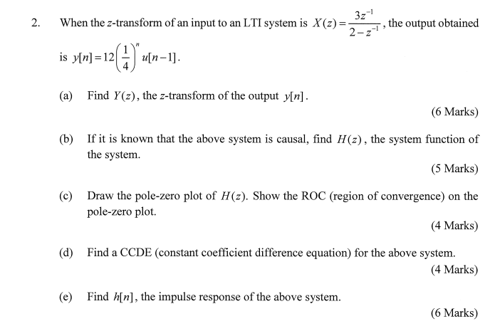 32 1 2 The Output Obtained When The Z Transform Of An Input To An Lti System Is X Z 2 2 Is Y N 12 A N 1 Un A 1