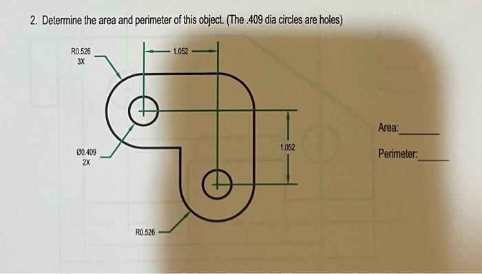 3 Determine The Area And Perimeter Of The Object The Oval Is A Hole 1943 0 313 0 776 1 021 00 R0 500 2400 1 389 Area 2