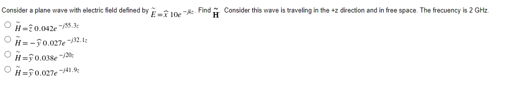Consider This Wave Is Traveling In The Z Direction And In Free Space The Frecuency Is 2 Ghz O Consider A Plane Wave W 1