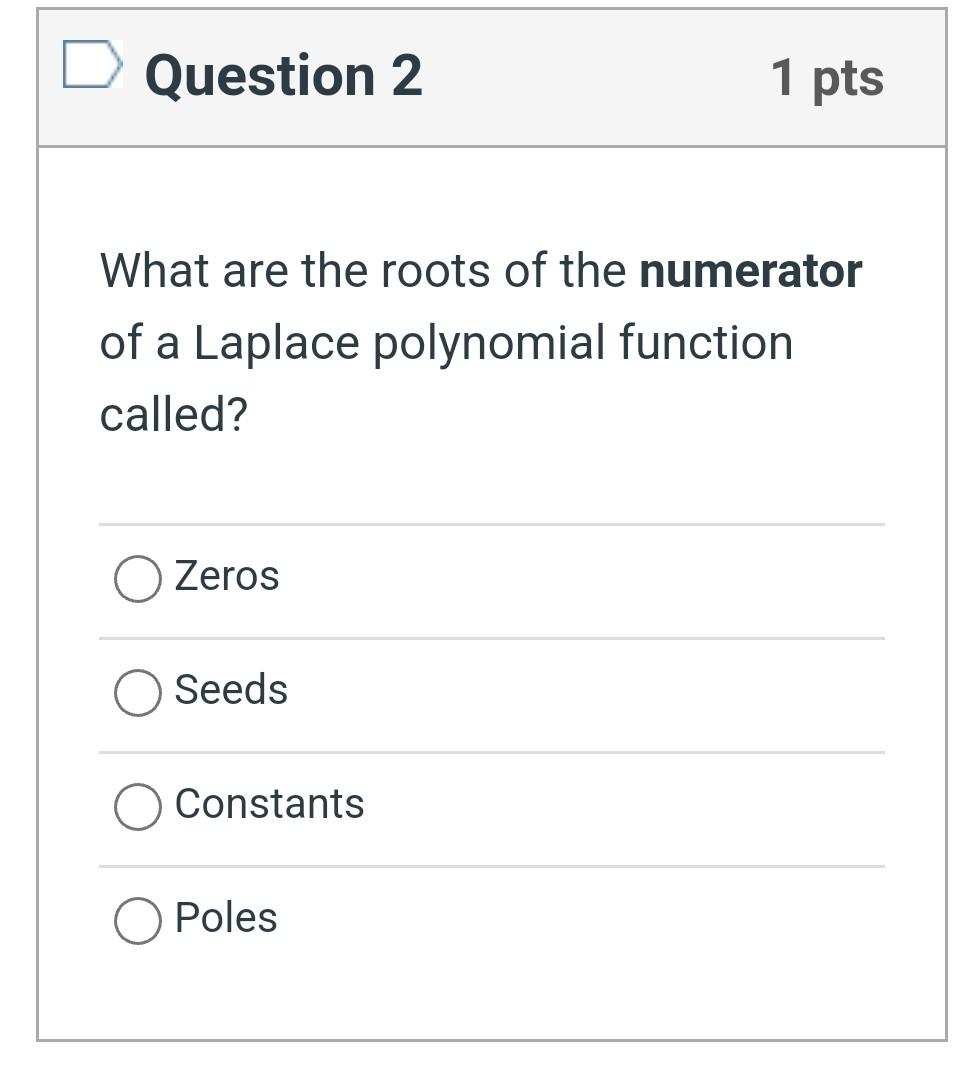 Question 1 1 Pts Partial Fraction Expansion Is A Method Used To Convert A Function In The Time Domain To A Function In T 2