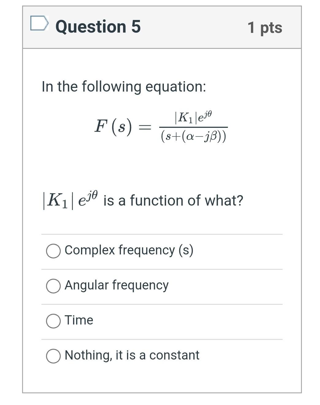 Question 1 1 Pts Partial Fraction Expansion Is A Method Used To Convert A Function In The Time Domain To A Function In T 5