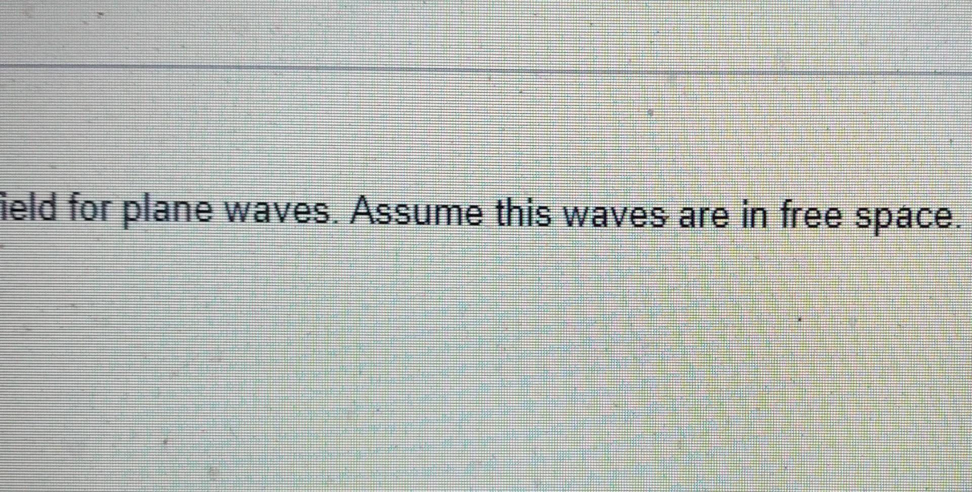 Question 9 From Maxwell Equations Derive The Equation Describing The E Z Field For Plane Wav Attach File Browse Local 2