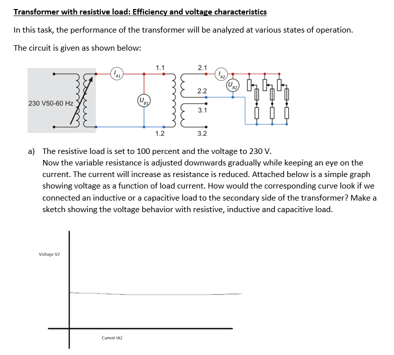 Transformer With Resistive Load Efficiency And Voltage Characteristics In This Task The Performance Of The Transformer 1