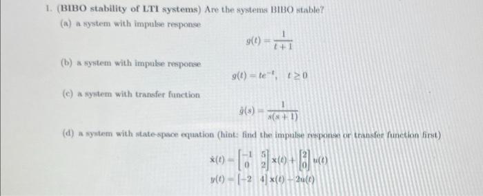 1 Bibo Stability Of Lti Systems Are The Systems Bibo Table A A System With Impulse Response 96 B A System Wit 1