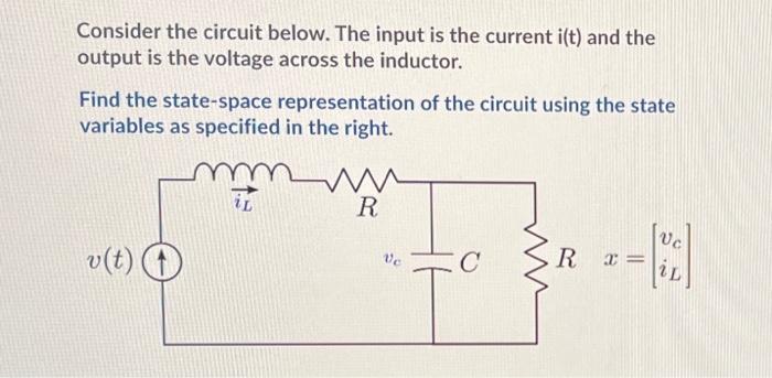 Consider The Circuit Below The Input Is The Current I T And The Output Is The Voltage Across The Inductor Find The St 1