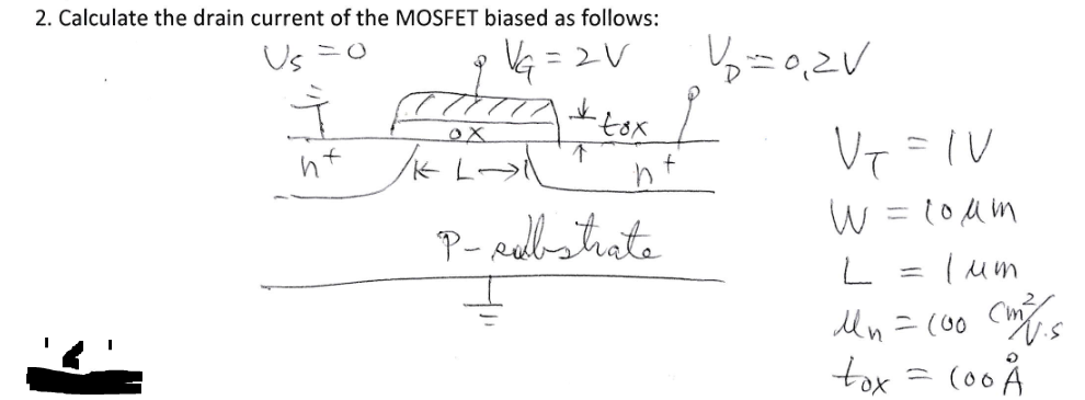 2 Calculate The Drain Current Of The Mosfet Biased As Follows Us O Vg 2v I Change Tox Ox 1 Ht Kli Ht P Substrate 1