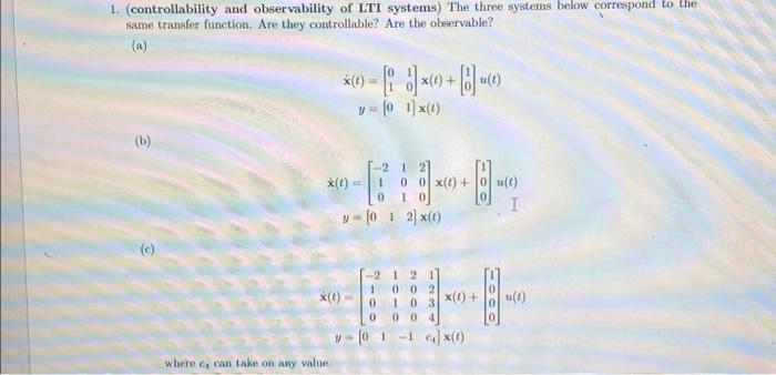1 Controllability And Observability Of Lti Systems The Three Systems Below Correspond To The Same Transfer Function 1