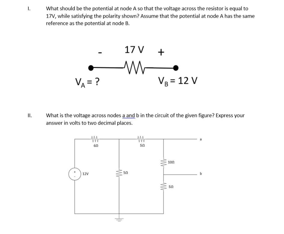I What Should Be The Potential At Node A So That The Voltage Across The Resistor Is Equal To 17v While Satisfying The 1