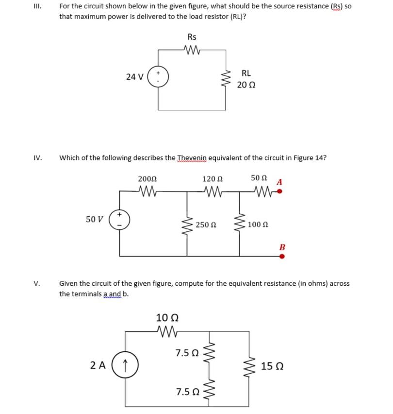 For The Circuit Shown Below In The Given Figure What Should Be The Source Resistance Rs So That Maximum Power Is Deli 1