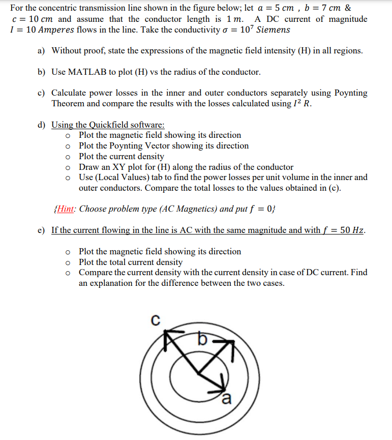 For The Concentric Transmission Line Shown In The Figure Below Let A 5 Cm B 7 Cm C 10 Cm And Assume That The 1