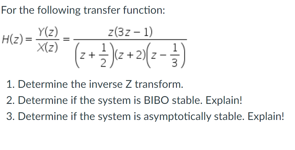 For The Following Transfer Function Z 32 1 Y Z H Z X Z Z Z 2 3 1 Z 2 2 1 Determine The Inverse Z Transf 1