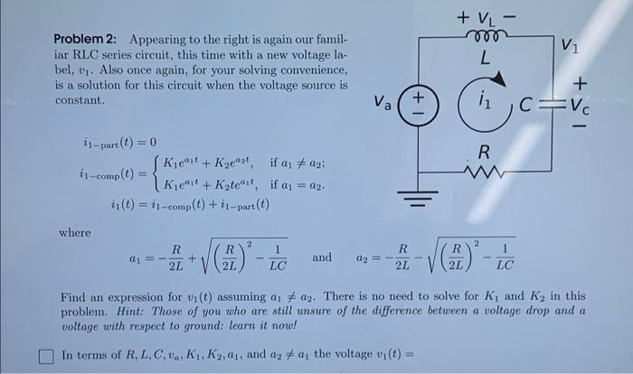Vlt Problem 2 Appearing To The Right Is Again Our Famil Iar Rlc Series Circuit This Time With A New Voltage La Bel 1