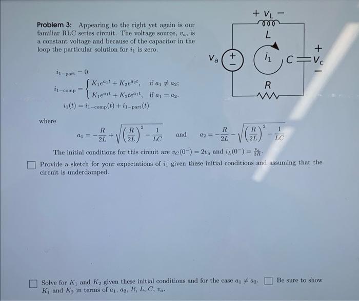 Problem 3 Appearing To The Right Yet Again Is Our Familiar Rlc Series Circuit The Voltage Source Va Is A Constant 1