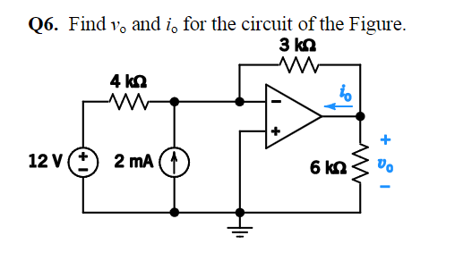 Q6 Find Y And I For The Circuit Of The Figure 3 K2 W 4k 12 V 2 Ma 6 Km Vo W 1