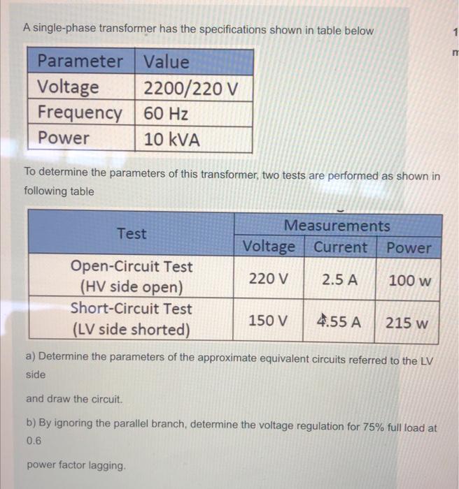 A Single Phase Transformer Has The Specifications Shown In Table Below 1 Parameter Value Voltage 2200 220 V Frequency 60 1