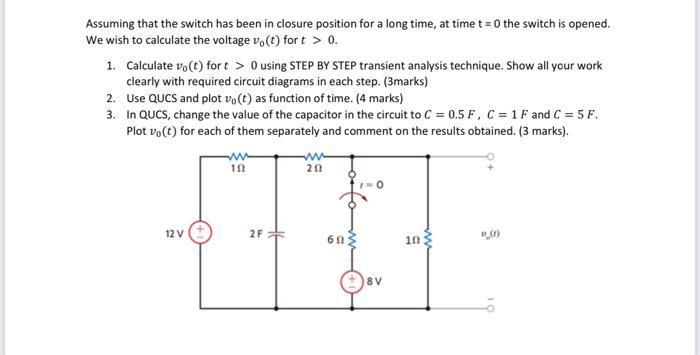 Assuming That The Switch Has Been In Closure Position For A Long Time At Time To The Switch Is Opened We Wish To Calcu 1