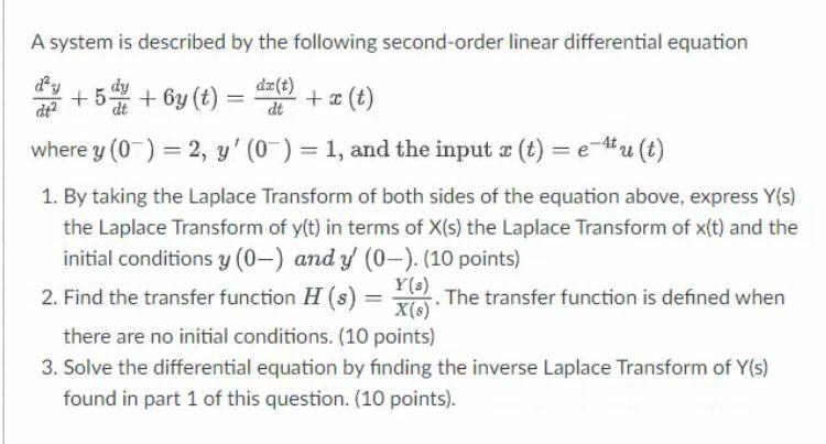 A System Is Described By The Following Second Order Linear Differential Equation Dt 5 6y T Drey T Dut 2t D 1