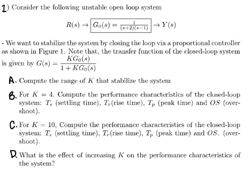 1 Consider The Following Unstable Open Loop System R S Go S X 2 N 1 Y S S 1 We Want To Stabilize The Sys 1