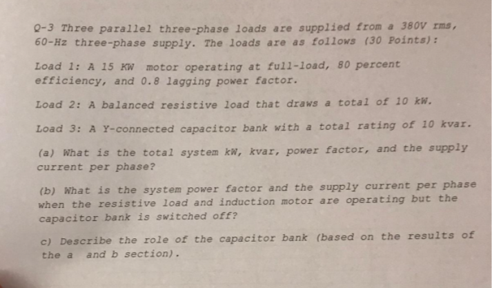 2 3 Three Parallel Three Phase Loads Are Supplied From A 380v Ims 60 Hz Three Phase Supply The Loads Are As Follows 3 1