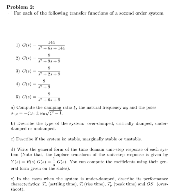 Problem 2 For Cach Of The Following Transfer Functions Of A Second Order System 1 G S 144 92 63 144 9 2 G S 1