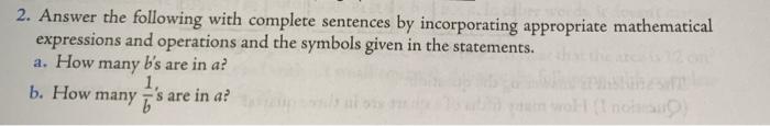 2 Answer The Following With Complete Sentences By Incorporating Appropriate Mathematical Expressions And Operations And 1