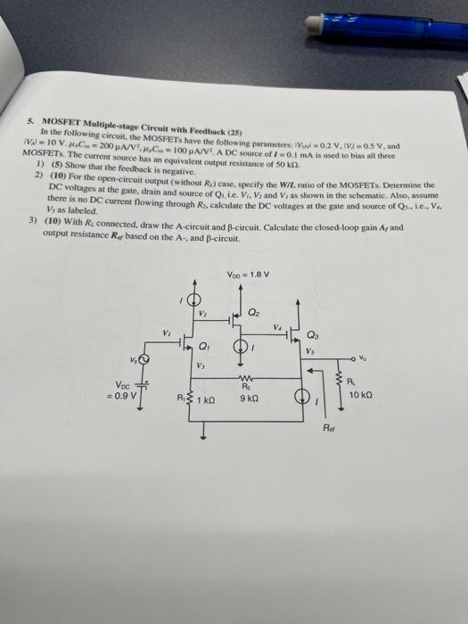 5 Mosfet Multiple Stage Circuit With Feedback 25 In The Following Circuit The Mosfets Have The Following Parameters I 1