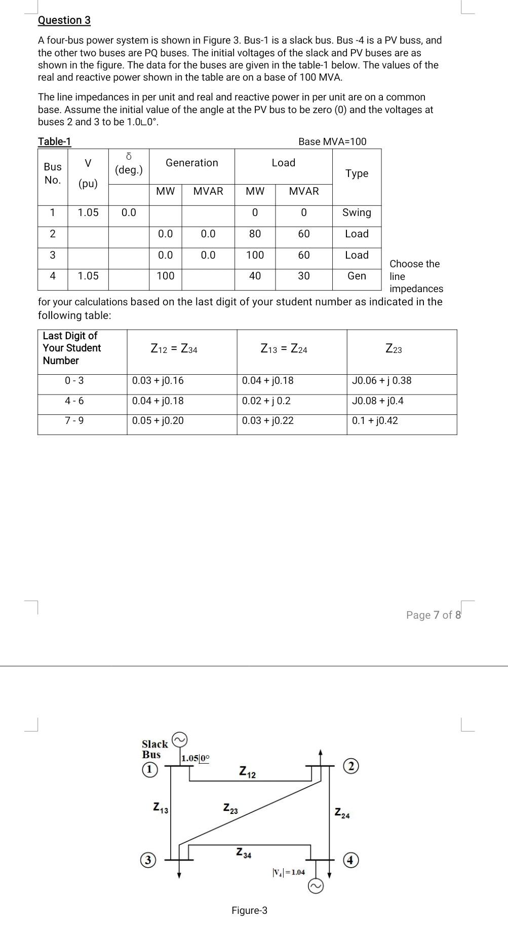 Question 3 A Four Bus Power System Is Shown In Figure 3 Bus 1 Is A Slack Bus Bus 4 Is A Pv Buss And The Other Two Bu 1