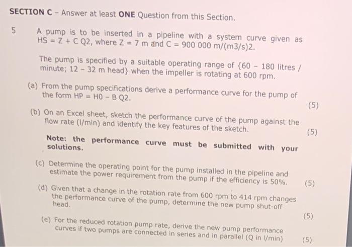 Section C Answer At Least One Question From This Section 5 A Pump Is To Be Inserted In A Pipeline With A System Curve 1