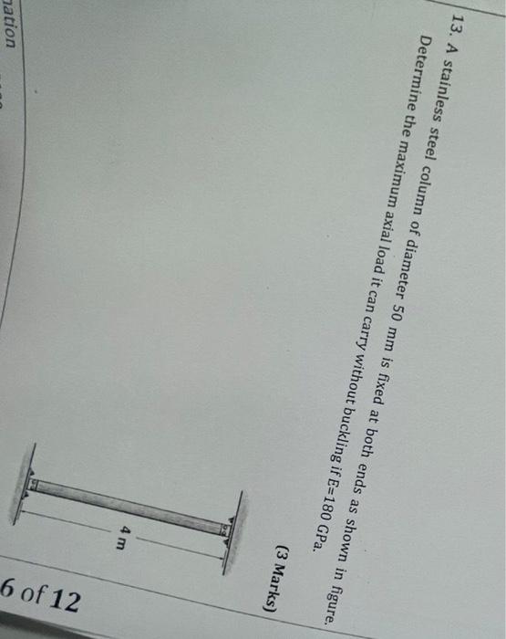 13 A Stainless Steel Column Of Diameter 50 Mm Is Fixed At Both Ends As Shown In Figure Determine The Maximum Axial Loa 1
