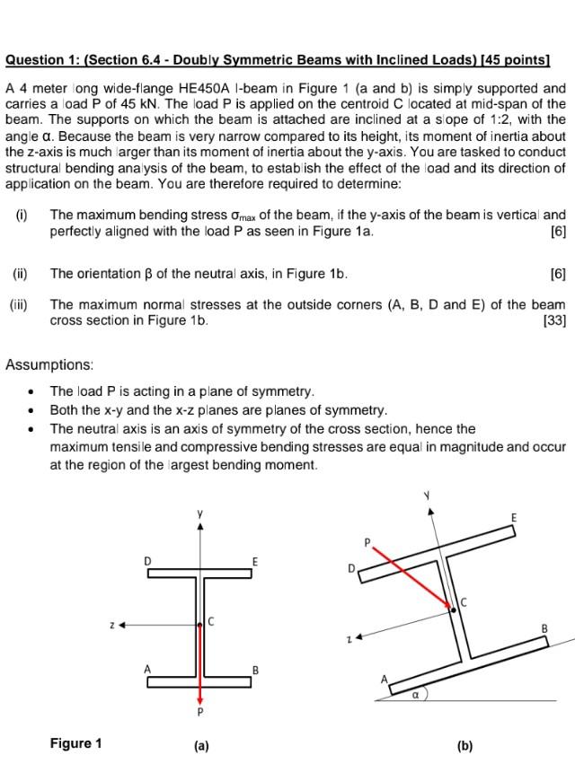 Question 1 Section 6 4 Doubly Symmetric Beams With Inclined Loads 45 Points A 4 Meter Ong Wide Flange He450a I Be 1