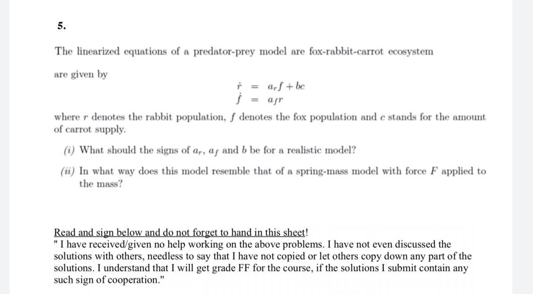 5 The Linearized Equations Of A Predator Prey Model Are Fox Rabbit Carrot Ecosystem Are Given By Ar F Bc Afr Wher 1