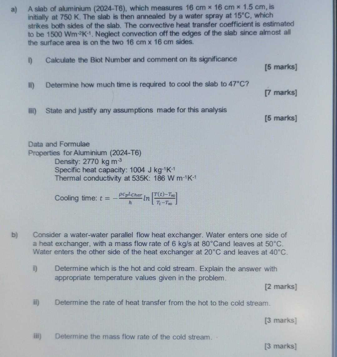 A A Slab Of Aluminium 2024 T6 Which Measures 16 Cm 16 Cm X 1 5 Cm Is Initially At 750 K The Slab Is Then Anneale 1