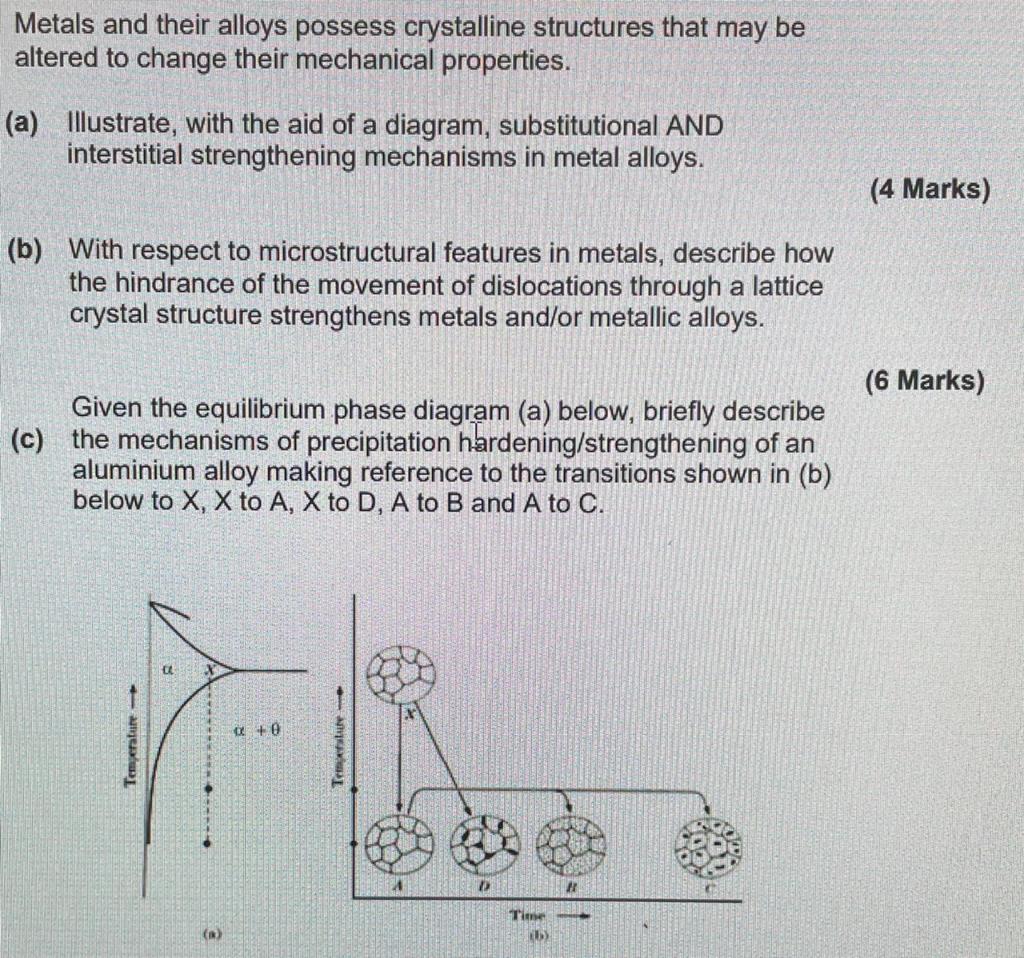 Metals And Their Alloys Possess Crystalline Structures That May Be Altered To Change Their Mechanical Properties A Il 1