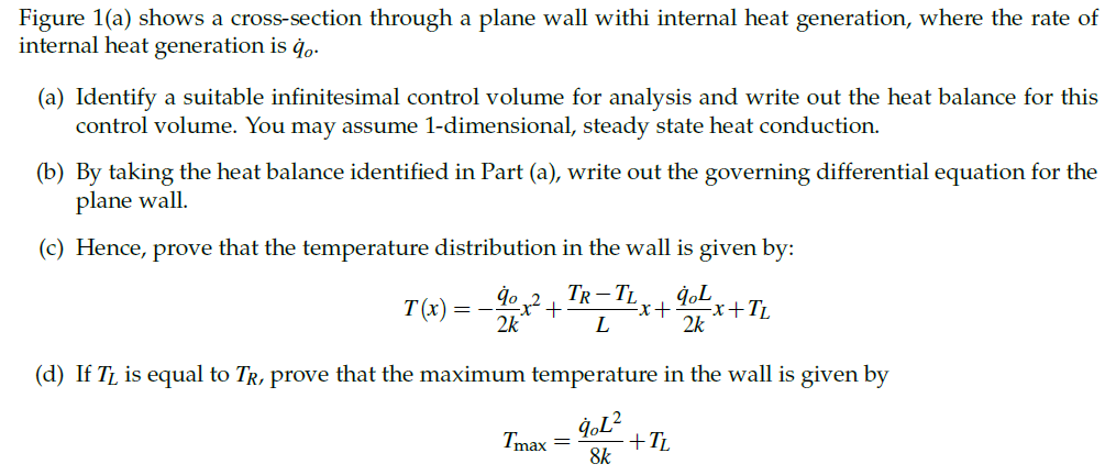 Figure 1 A Shows A Cross Section Through A Plane Wall Withi Internal Heat Generation Where The Rate Of Internal Heat G 1