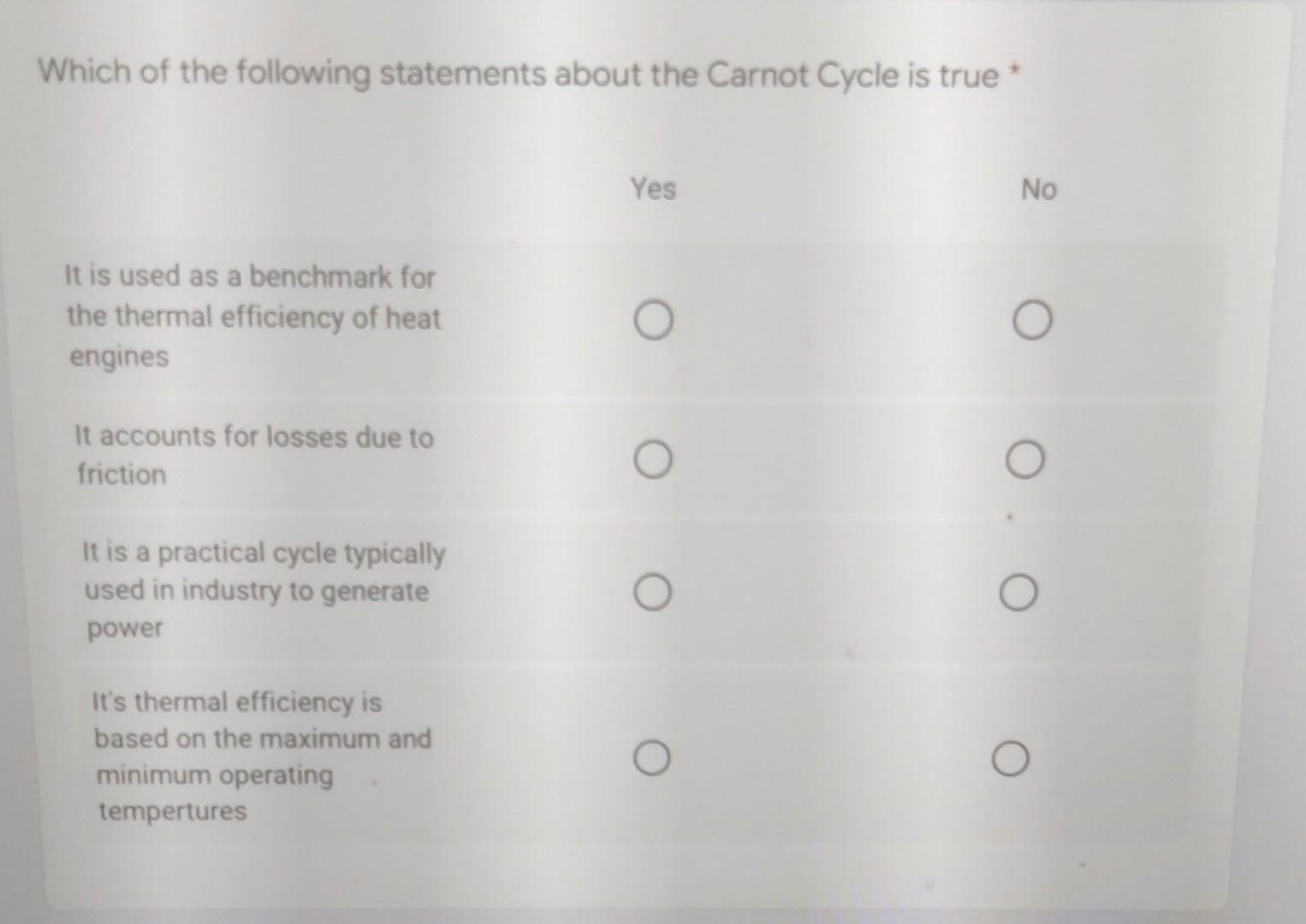 Which Of The Following Statements About The Carnot Cycle Is True Yes No It Is Used As A Benchmark For The Thermal Effici 1