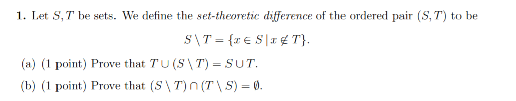 1 Let S T Be Sets We Define The Set Theoretic Difference Of The Ordered Pair S T To Be S T X S X T A 1 1