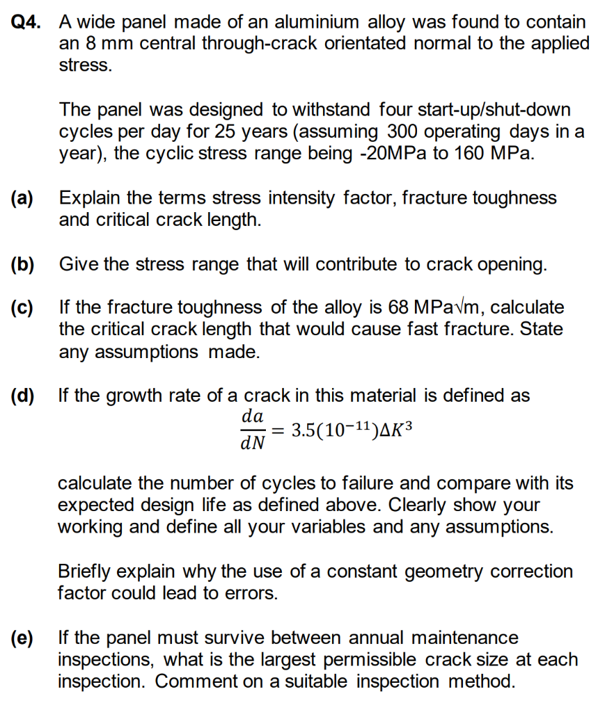 Q4 A Wide Panel Made Of An Aluminium Alloy Was Found To Contain An 8 Mm Central Through Crack Orientated Normal To The 1