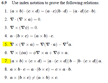 6 9 Use Index Notation To Prove The Following Relations 1 A X B Cx D Ac B D A D C B 2 V V X A 0 1