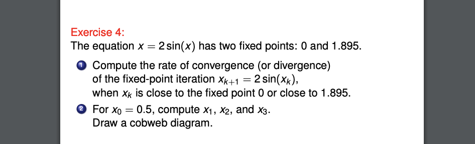 Exercise 4 The Equation X 2 Sin X Has Two Fixed Points 0 And 1 895 Compute The Rate Of Convergence Or Divergence 1
