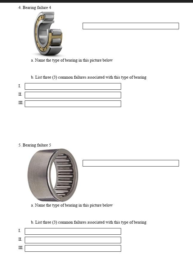 4 Bearing Failure 4 A Name The Type Of Bearing In This Picture Below B List Three 3 Common Failures Associated With 1