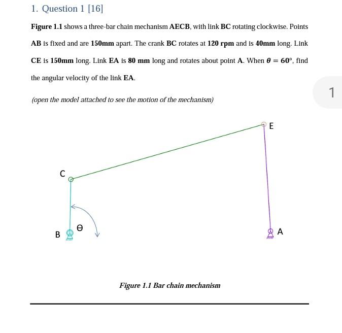 1 Question 1 16 Figure 1 1 Shows A Three Bar Chain Mechanism Aecb With Link Bc Rotating Clockwise Points Ab Is Fixe 1