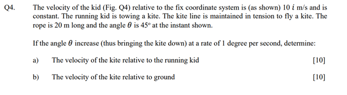 Q4 The Velocity Of The Kid Fig Q4 Relative To The Fix Coordinate System Is As Shown 10 I M S And Is Constant The 1
